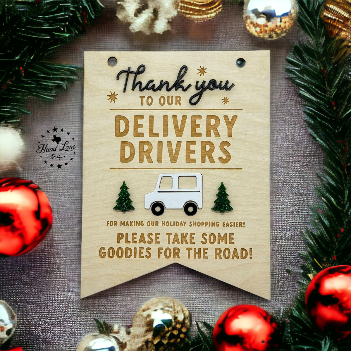 Wood delivery driver thank you sign with engraved truck, trees and take some goodies message, holiday styling