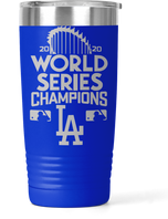 Royal blue 20oz tumbler laser engraved with 2020 World Series Champions trophy, LA Dodgers logo and MLB marks