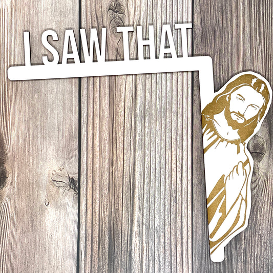 "I Saw That" - Jesus door hanger